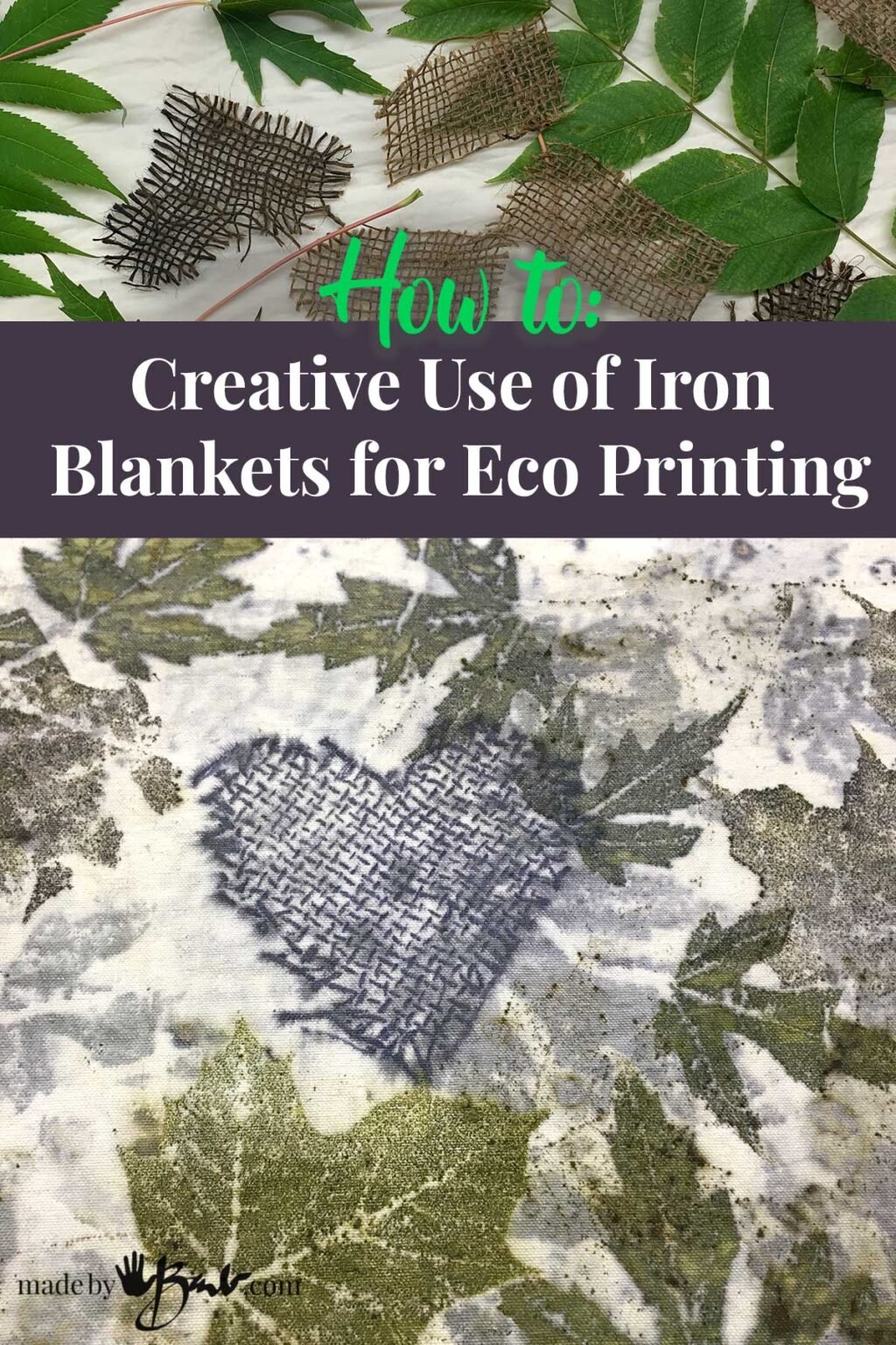 How to Creative Use of Iron Blankets for Eco Printing